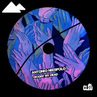 Antonio Niespolo - Diggin' My Head (Explicit)