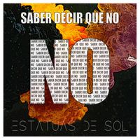 Estatuas De Sol - Saber decir que no