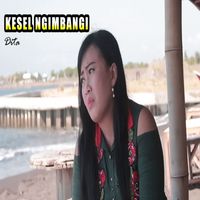 Dita - Kesel Ngimbangi