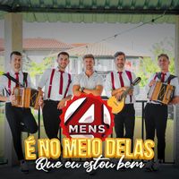 4 Mens - É no meio delas