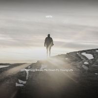 MRTN - Nothing Breaks Me Down