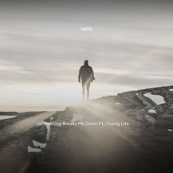 MRTN - Nothing Breaks Me Down