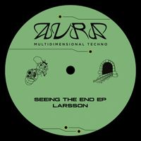 Larsson - Seeing the End - EP