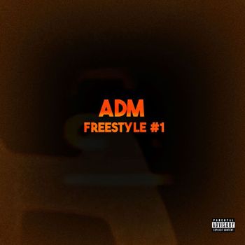 Adm - FREESTYLE #1 (Explicit)