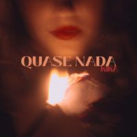 KIKA - QUASE NADA