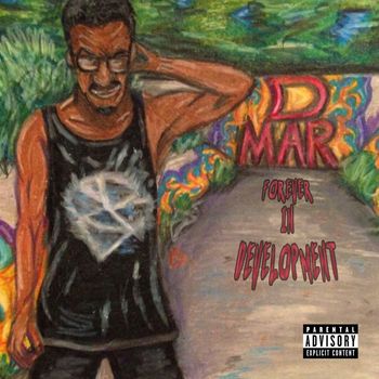 D-Mar - Forever In Development (Explicit)