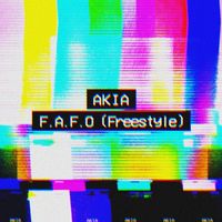 AKIA - F.a.f.o (Freestyle) (Explicit)