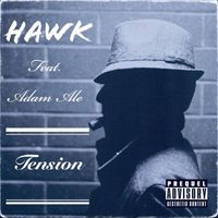Hawk - Tension (feat. Adam Ale) (Explicit)