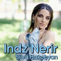 Silva Hakobyan - Indz Nerir
