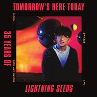 The Lightning Seeds - Tomorrow's Here Today