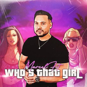 MarcelFit - Who's That Girl (Explicit)