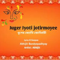 Abhijit Das - Juger Jyoti jotirmoyee