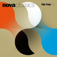 Nova Tunes - Nova Classics Hip-Hop, Vol. 3 (Explicit)