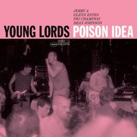 Poison Idea - Young Lords (Live at Metropolis, Portland, OR - May 5, 1982) (Explicit)