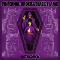 The Infernal Order of The Black Flame - Gothxotica