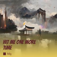 ADY - hit me one more time