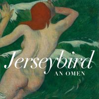 Jerseybird - An Omen