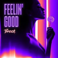 Breez - Feelin' Good (feat. Tmac)