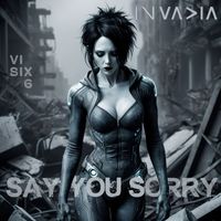 Invadia - Say You Sorry