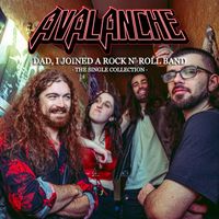 Avalanche - Dad, I Joined A Rock N' Roll Band (The Single Collection)