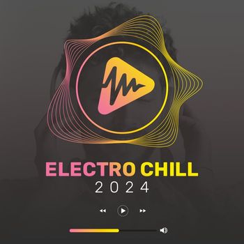 Various Artists - Electro Chill 2024