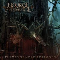 Hour of Penance - Flames Of Merciless Gods