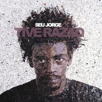 Seu Jorge - Tive Razão