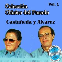 Castañeda y Alvarez - Colección Clásico del Pasado, Vol. 1