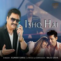 KUMAR SANU - Ishq Hai