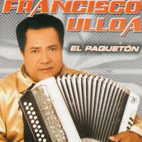 Francisco Ulloa - El Paqueton