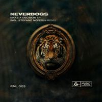 Neverdogs - Make A Decision