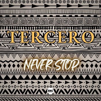 Tercero - Never Stop
