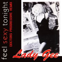 Lady Gee - Feel Sexy Tonight (Doctors Progessive Remix)