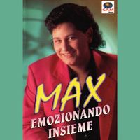 Max - Emozionando insieme