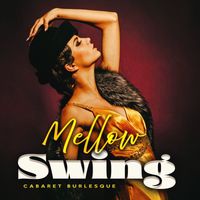 Cabaret Burlesque - Mellow Swing