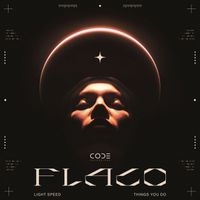 Flaco - Light Speed / Things You Do
