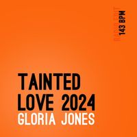 Gloria Jones - Tainted Love 2024