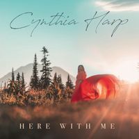 Cynthia Harp - Here with Me