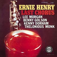 Ernie Henry - Last Chorus (Remastered 1998)