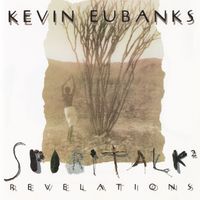 Kevin Eubanks - Spirit Talk II - Revelations