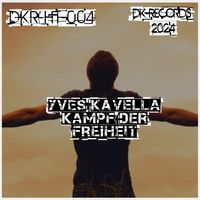Yves Kavella - Kampf der Freiheit (Fight for Freedom)