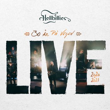 Hellbillies - 30 år på vegen (Live 2020 - 2021)