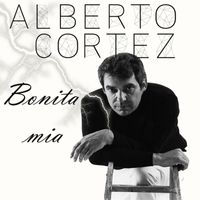 Alberto Cortez - Alberto Cortez - Bonita Mía