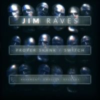 Jim Raves - Proper Skank / Switch