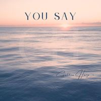Cynthia Harp - You Say