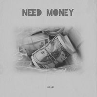 Massi - Need Money (Explicit)