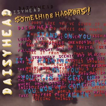 Something Happens - Daisyhead