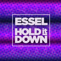 ESSEL - Hold It Down