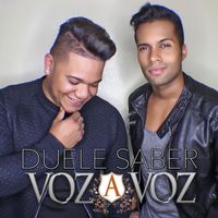 Voz A Voz - Duele Saber
