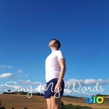 Gio - Sing My Words (Explicit)